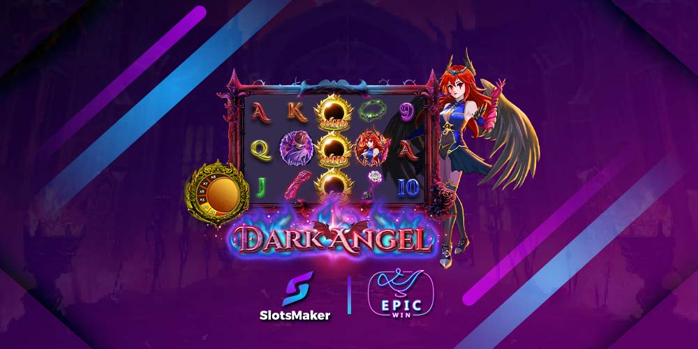 SlotsMaker Melepaskan “Dark Angel” Mistis dengan EpicWin