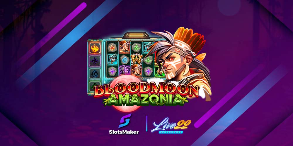 SlotsMaker และ Live22 ร่วมมือกันเพื่อเปิดตัว Bloodmoon Amazonia