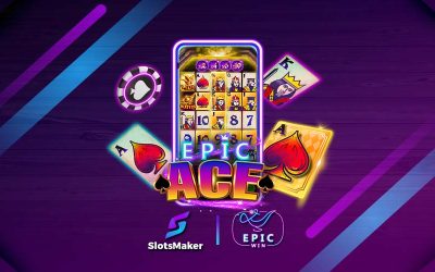 Bermitra untuk Prestasi: SlotsMaker & EpicWin Meluncurkan Epic Ace