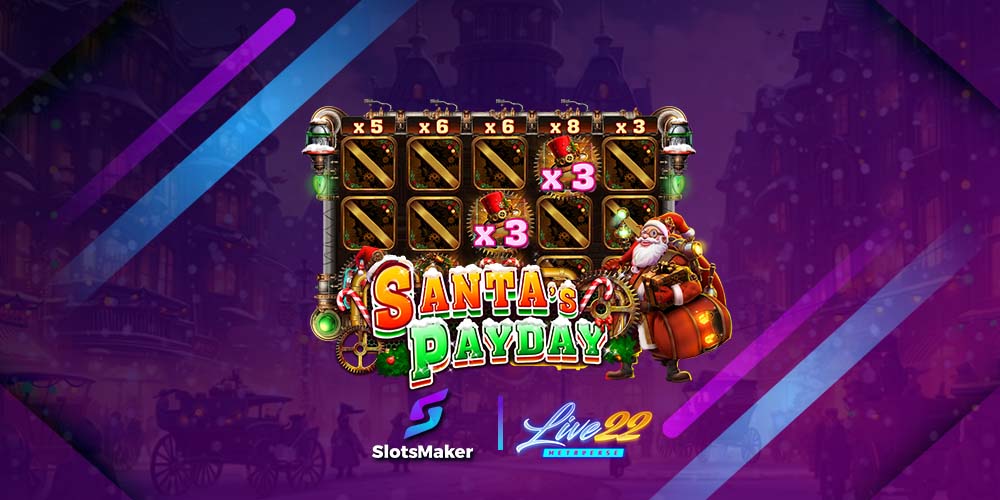 Santa’s Payday Akan Datang ke Kota: Kolaborasi Natal Antara SlotsMaker & Live22