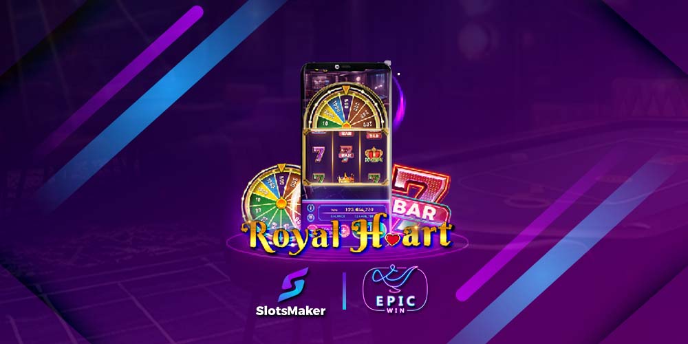 SlotsMaker Strengthens EpicWin Partnership with “Royal Heart” Collaboration