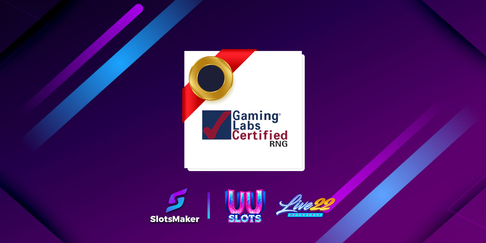 SlotsMaker Mendukung Live22 & UU Slots Memperoleh Sertifikasi GLI-19