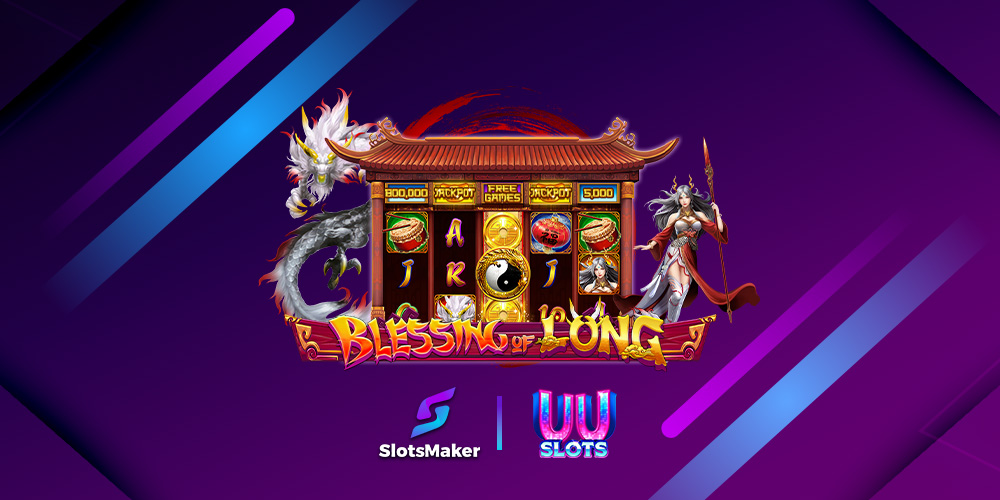 SlotsMaker & UU Slots Celebrate 2024 by Releasing Blessing of Long