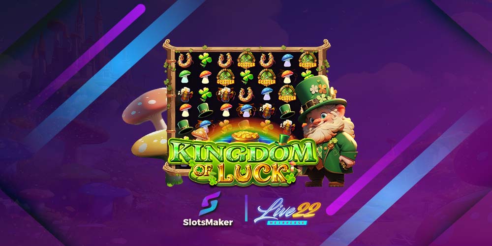 Kingdom of Luck: SlotsMaker & Live22 Give Players A Leprechaun’s Fortune