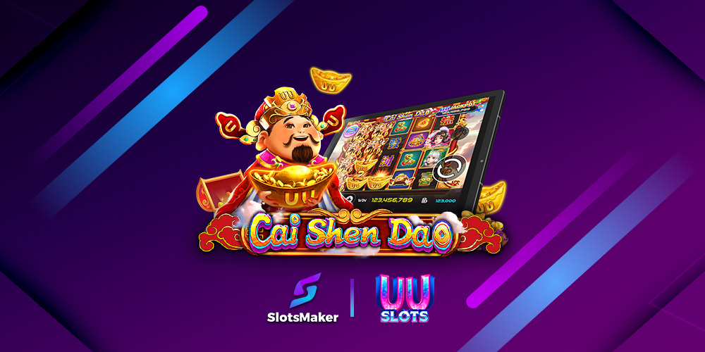 SlotsMaker & UU Slots Give Good Fortune with Cai Shen Dao