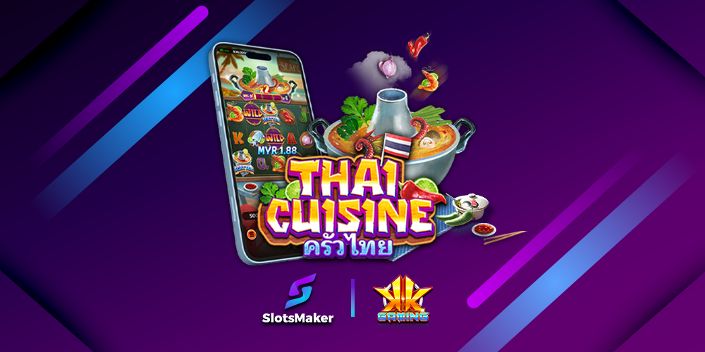 Thai Cuisine: Savor New Slot Spice with SlotsMaker & KK Gaming